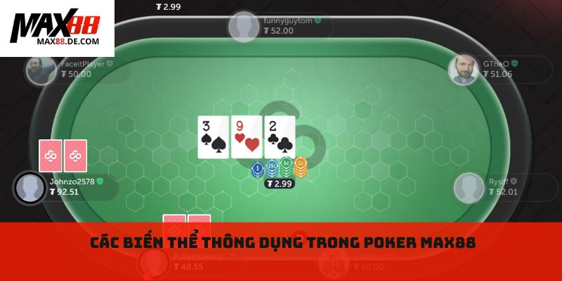 Các biến thể thông dụng trong poker max88 