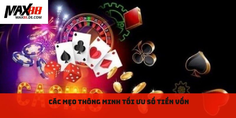 Các mẹo thông minh tối ưu số tiền vốn