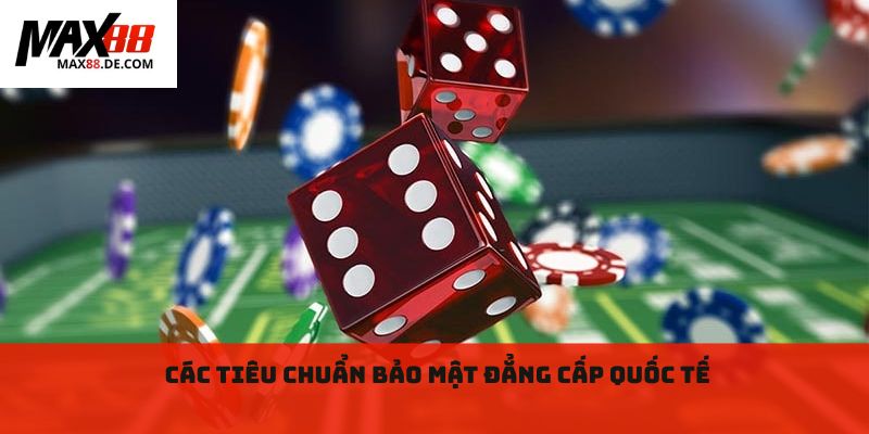 Các tiêu chuẩn bảo mật đẳng cấp quốc tế