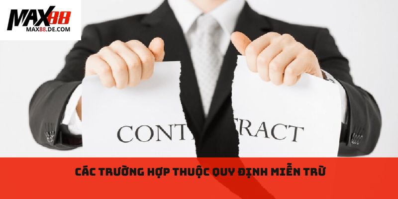 Các trường hợp thuộc quy định miễn trừ