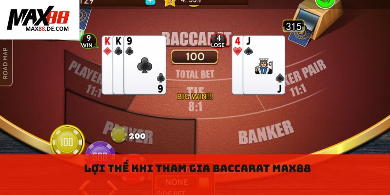 Lợi thế khi tham gia Baccarat max88