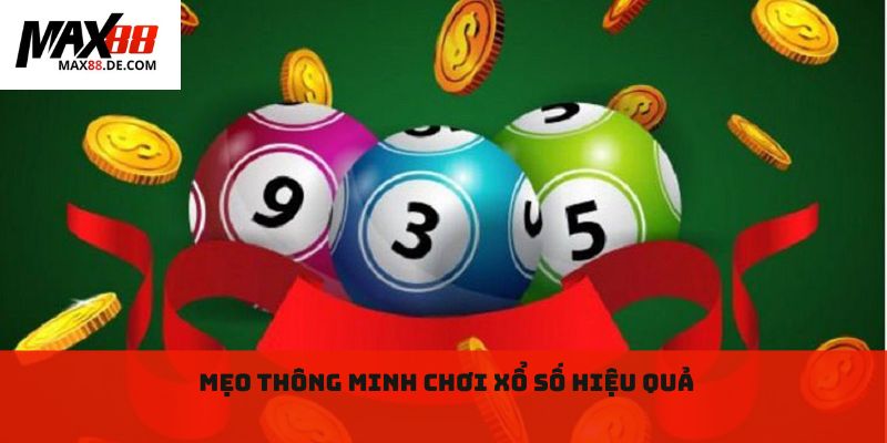 Mẹo thông minh chơi xổ số hiệu quả
